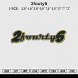 2fouty6 Embroidery File 6 size