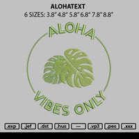 Alohatext Embroidery File 6 sizes