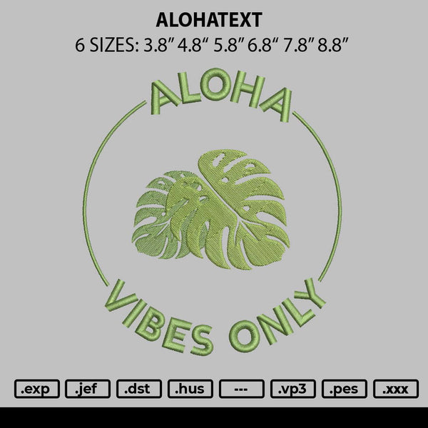 Alohatext Embroidery File 6 sizes