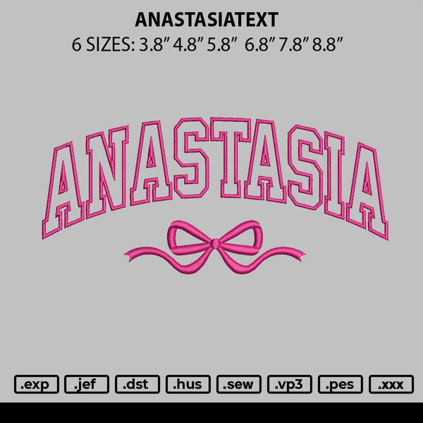 Anastasiatext Embroidery File 6 sizes