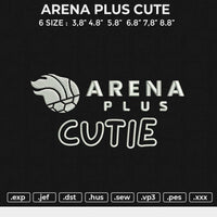 ARENA PLUS CUTE Embroidery File 6 size