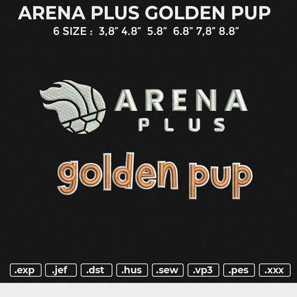 ARENA PLUS GOLDEN PUP Embroidery File 6 size