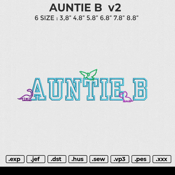 AUNTIE B v2 Embroidery File 6 sizes