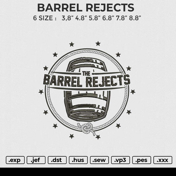 BARREL REJECTS Embroidery File 6 size