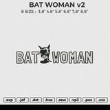 Bat woman v2 Embroidery File 6 size