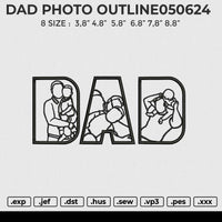 DAD PHOTO OUTLINE050624 Embroidery File 6 size