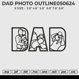 DAD PHOTO OUTLINE050624 Embroidery File 6 size