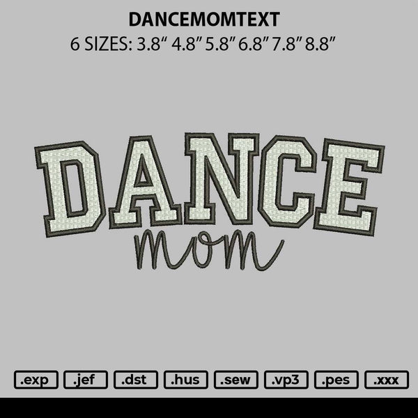 Dancemomtext Embroidery File 6 sizes