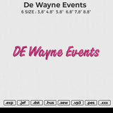 De Wayne events Embroidery File 6 size