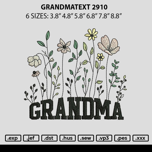 Grandmatext 2910 Embroidery File 6 Sizes