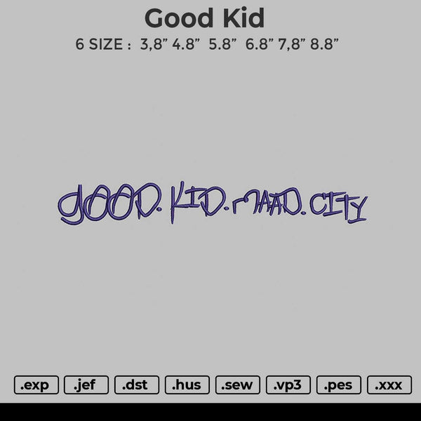 Good Kid Embroidery File 4 size