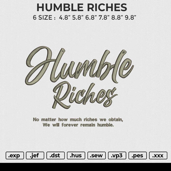 HUMBLE RICHES Embroidery File 6 size
