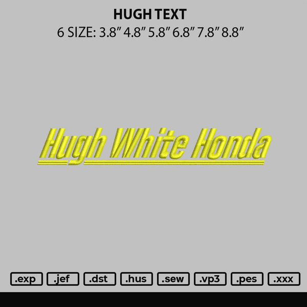 Hugh Text Embroidery File 6 sizes