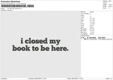 I CLOSED MY BOOK Embroidery File 6 size