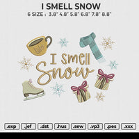 I SMELL SNOW Embroidery File 6 size