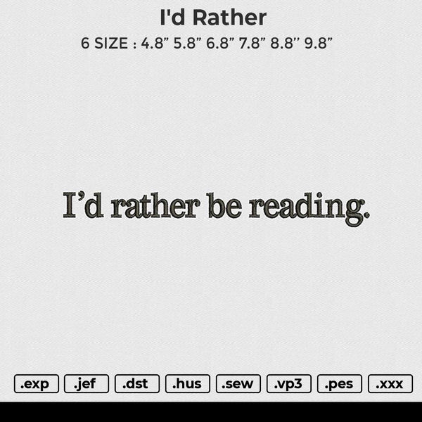 I'd rather Embroidery File 6 size