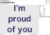 I'm Proud Of You Embroidery File 6 size