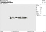 I just work here Embroidery File 6 size