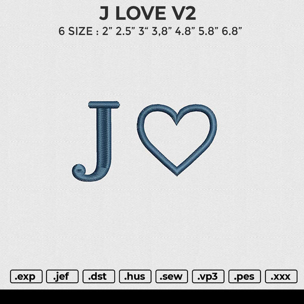 J LOVE V2 Embroidery File 6 size