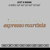 Just A Mama Embroidery File 6 sizes