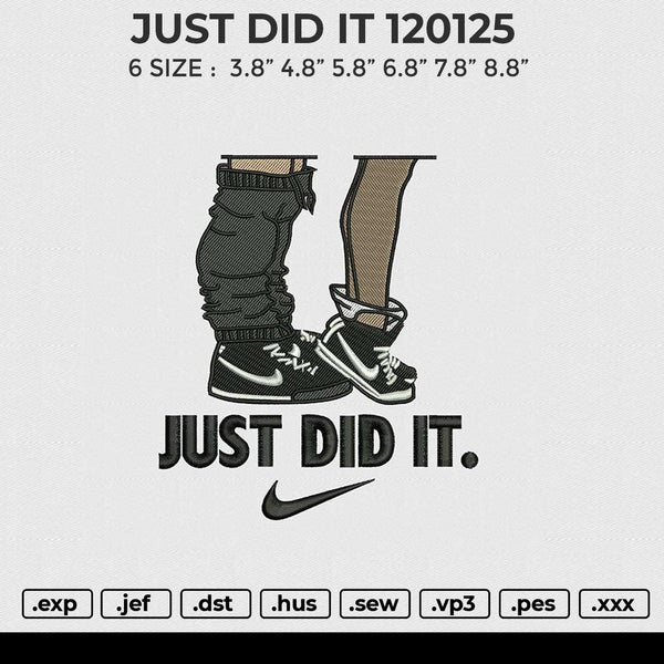 JUST DID IT 120125 Embroidery File 6 size