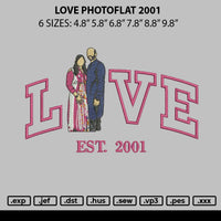 Love Photoflat 2001 Embroidery File 6 sizes