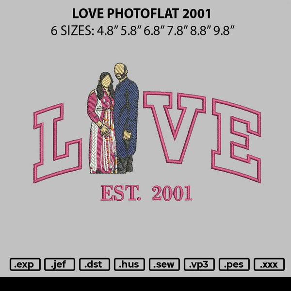 Love Photoflat 2001 Embroidery File 6 sizes