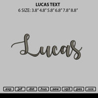 Lucas Text Embroidery File 6 sizes