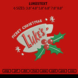 Lukestext Embroidery File 6 sizes