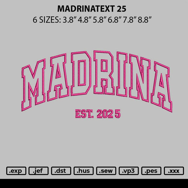 Madrinatext 25 Embroidery File 6 sizes