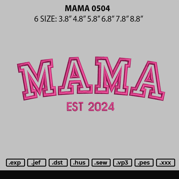 Mama 0504 Embroidery File 6 sizes