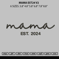 Mama Est24 V2 Embroidery File 6 sizes