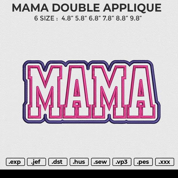 MAMA DOUBLE APPLIQUE Embroidery File 6 size