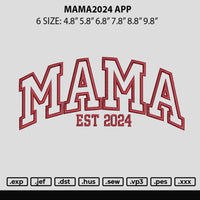 Mama2024 App Embroidery File 6 sizes