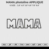 MAMA photoline APPLIQUE Embroidery File 6 size