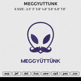 MEGGYUTTUNK Embroidery File 6 size