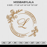 MISSBABYLALA Embroidery File 6 size