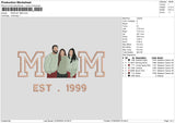 Mom Est99 Embroidery File 6 sizes