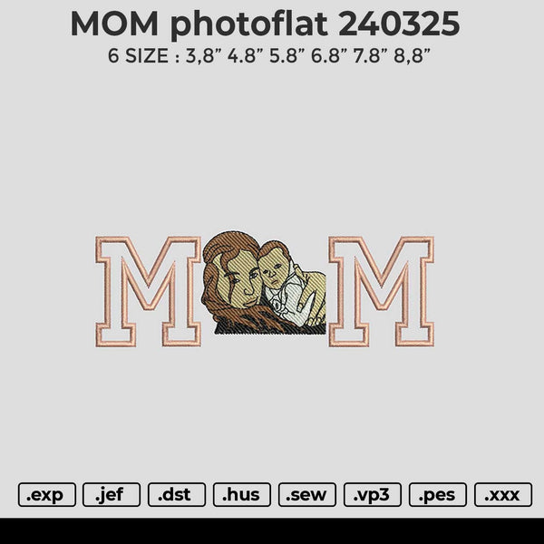 MOM photoflat 240325 Embroidery File 6 size
