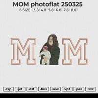 MOM photoflat 250325 Embroidery File 6 size