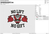 NO LIFT NO GIFT Embroidery File 6 size