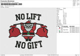 NO LIFT NO GIFT Embroidery File 6 size