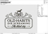 OLD HABITS Embroidery File 6 size