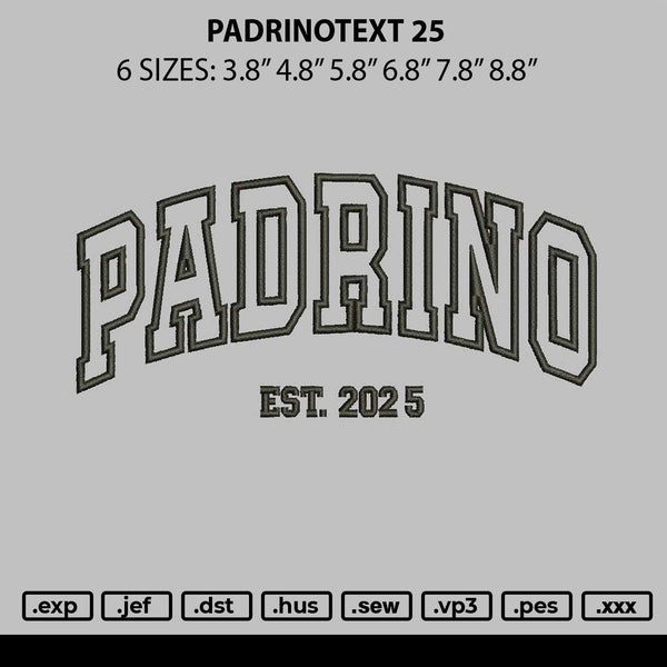 Padrinotext 25 Embroidery File 6 sizes