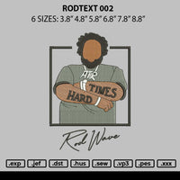 Rodtext 002 Embroidery File 6 sizes