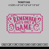 Ticket1505 Embroidery File 6 sizes