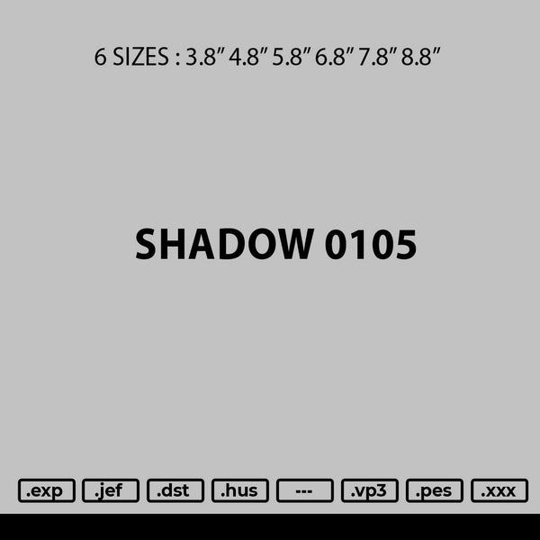 Shadow 0105 Embroidery File 6 sizes