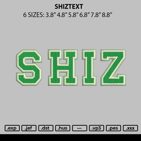 Shiztext Embroidery File 6 sizes