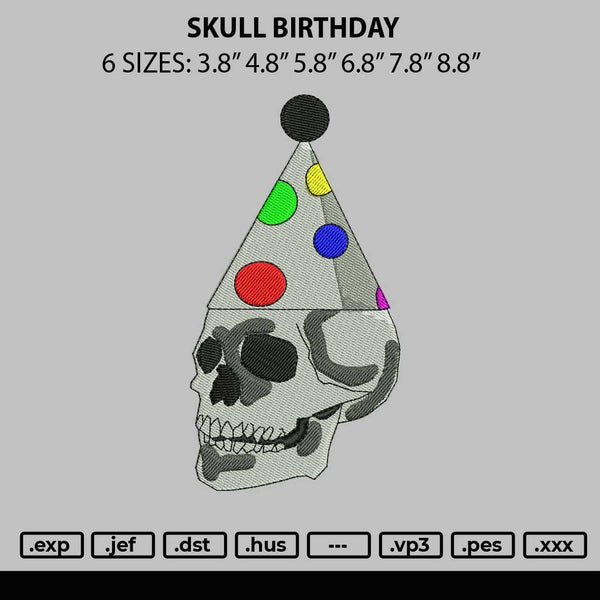 Skull Birthday Embroidery File 6 size