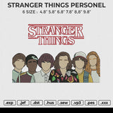 STRANGER THINGS PERSONEL Embroidery File 6 sizes